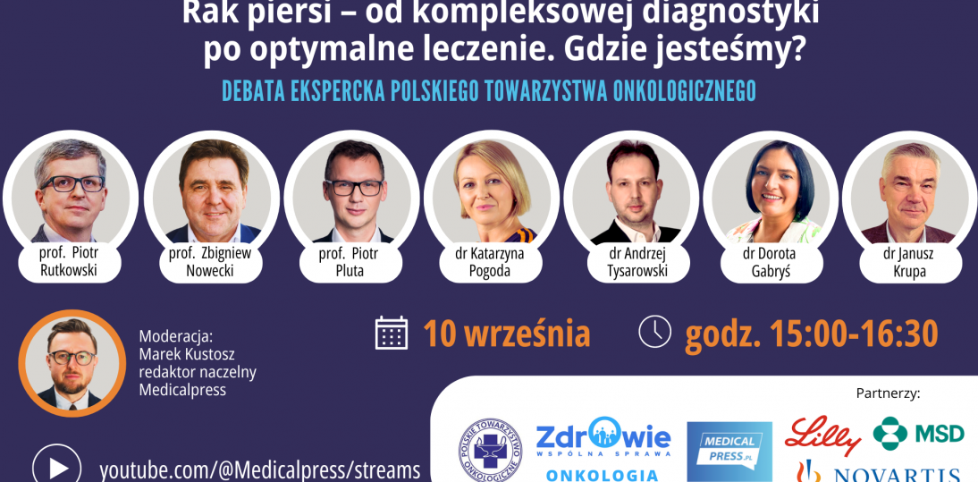 Rak piersi – od kompleksowej diagnostyki po optymalne leczenie. Gdzie jesteśmy? (debata ekspercka 10.09.24)