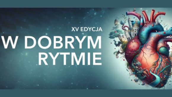 XV jubileuszowa Konferencja „W Dobrym Rytmie” 2024 czyli arytmie w pełnym spektrum