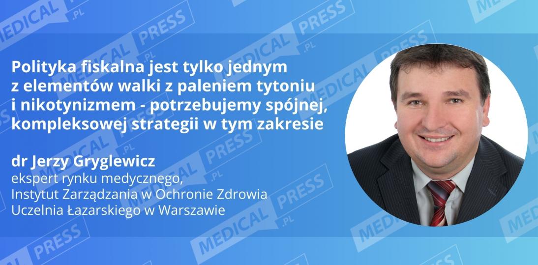 Dr Jerzy Gryglewicz: polityka fiskalna, to tylko element walki z tytoniem, potrzebna spójna strategia