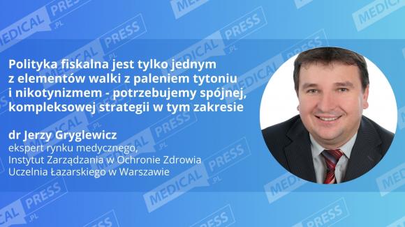 Dr Jerzy Gryglewicz: polityka fiskalna, to tylko element walki z tytoniem, potrzebna spójna strategia