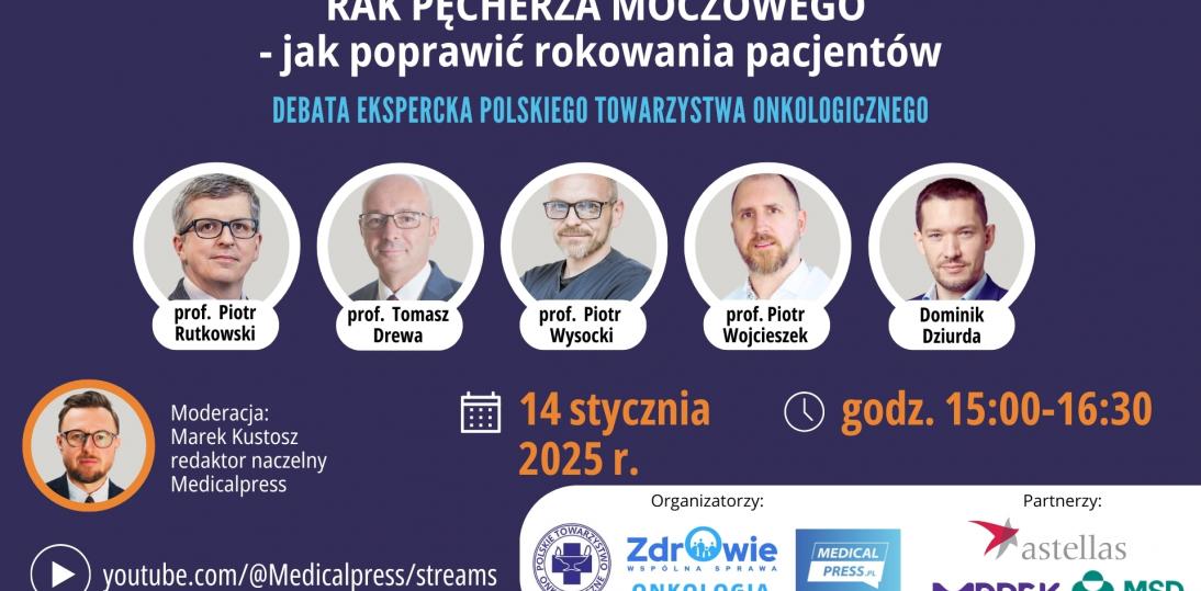 Rak pęcherza moczowego - jak poprawić rokowania pacjentów (debata ekspercka)