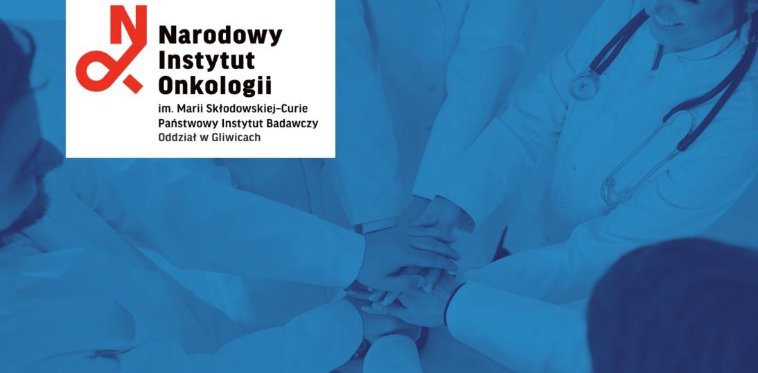 Narodowy Instytut Onkologii w Gliwicach wśród beneficjentów konkursu ABM na środki z KPO w obszarze onkologii