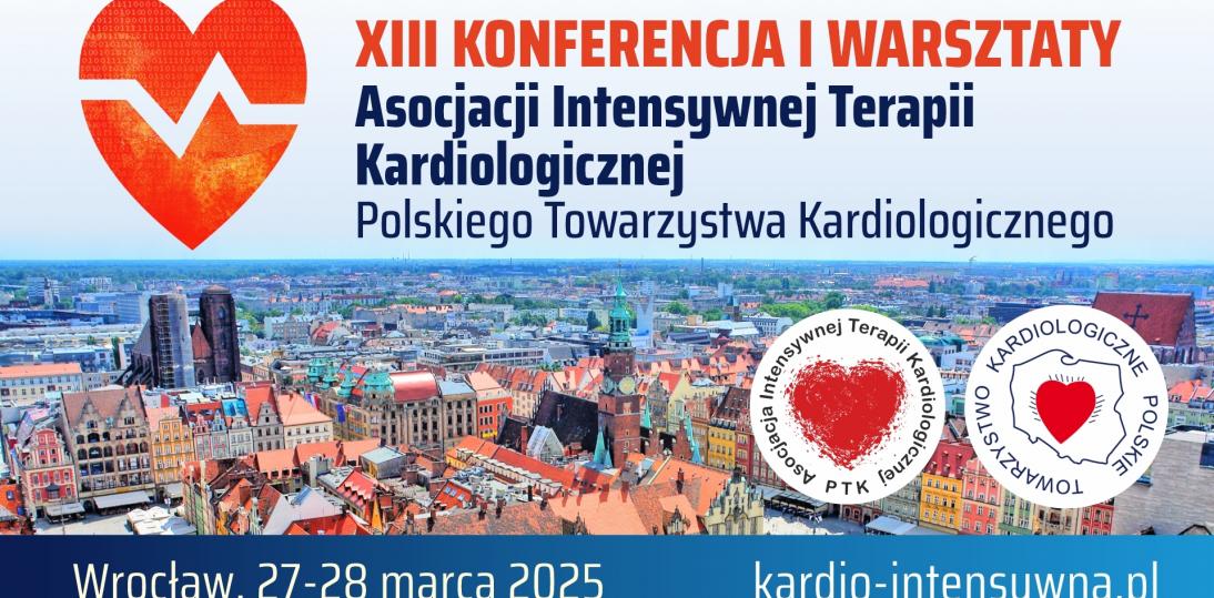 III Konferencja i Warsztaty Asocjacji Intensywnej Terapii Kardiologicznej Polskiego Towarzystwa Kardiologicznego 27 - 28 marca 2025