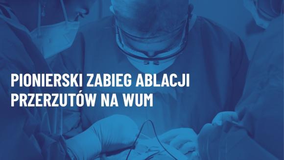 Pionierski zabieg ablacji przerzutów wykonany na WUM