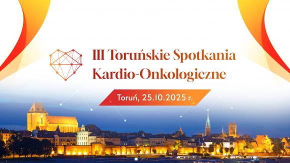 Trzecia edycja Toruńskich Spotkań Kardio-Onkologicznych 25 października 2025