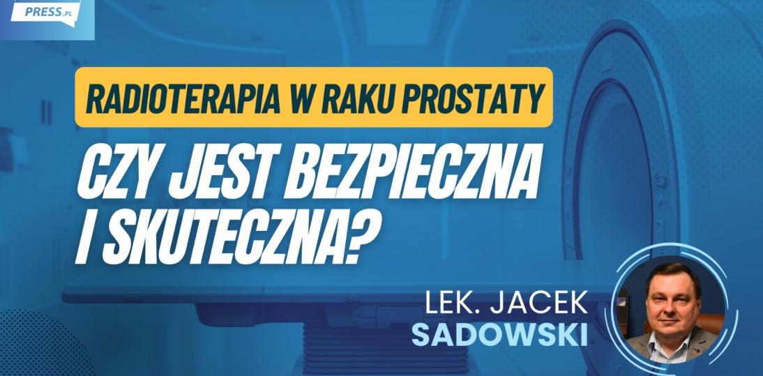 Radioterapia w raku prostaty – skuteczność, bezpieczeństwo i przyszłość leczenia