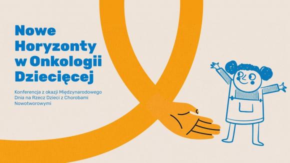 Nowe horyzonty w onkologii dziecięcej: diagnostyka, leczenie, rehabilitacja, opieka psychologiczna