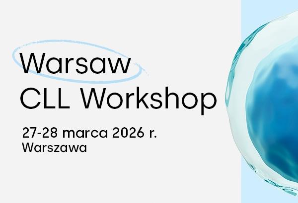 Warsaw CLL Workshop 2026 – IV edycja konferencji o przewlekłej białaczce limfocytowej w Warszawie