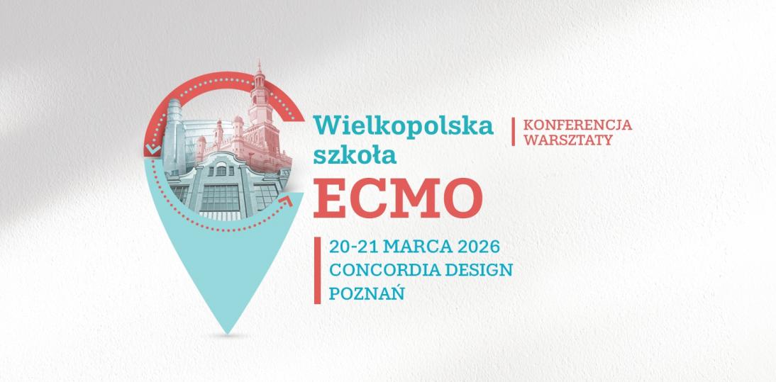 Wielkopolska Szkoła ECMO – interdyscyplinarna konferencja o ratowaniu życia