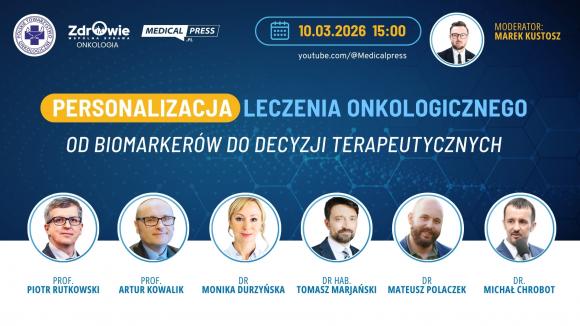 Personalizacja leczenia onkologicznego. Od biomarkerów  do decyzji terapeutycznych - debata ekspercka