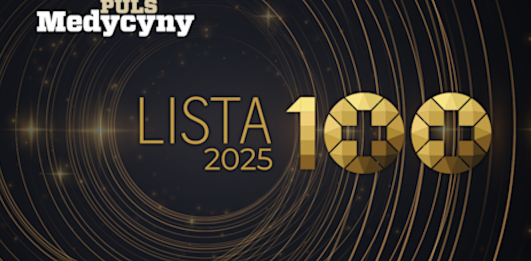 Lista Stu Pulsu Medycyny 2025. Kto wpływa na kierunek polskiej medycyny