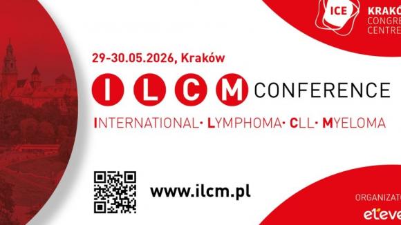 ILCM 2026 w Krakowie. Międzynarodowi eksperci o chłoniakach, CLL i szpiczaku - bezpłatna rejestracja już otwarta