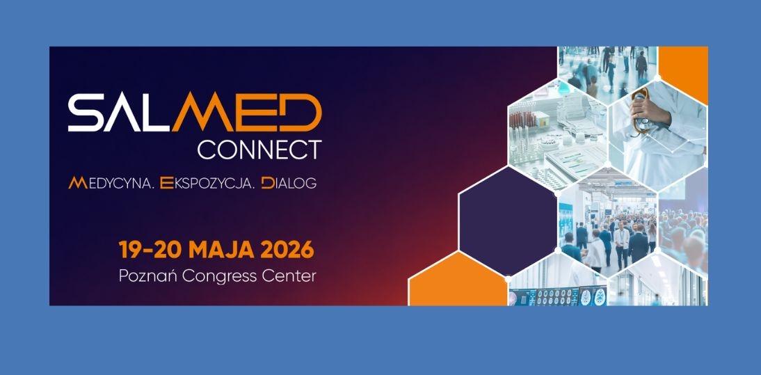 SALMED CONNECT 2026 – już w przyszłym tygodniu branża medyczna spotka się w Poznaniu