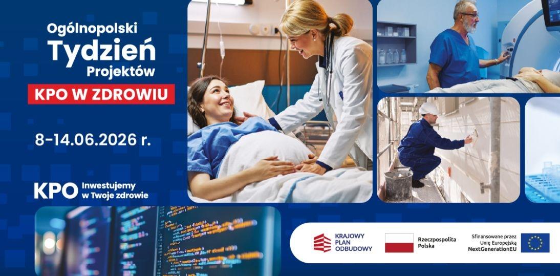 Rusza Ogólnopolski Tydzień Projektów KPO w Zdrowiu. Placówki pokażą efekty inwestycji w ochronę zdrowia