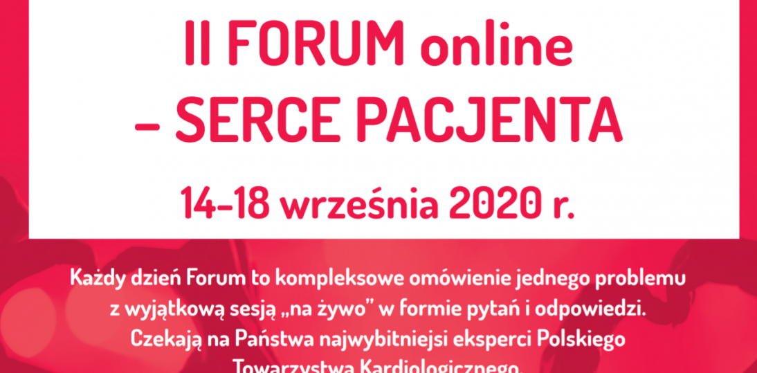 II Forum Serce Pacjenta 14 - 18 września 2020