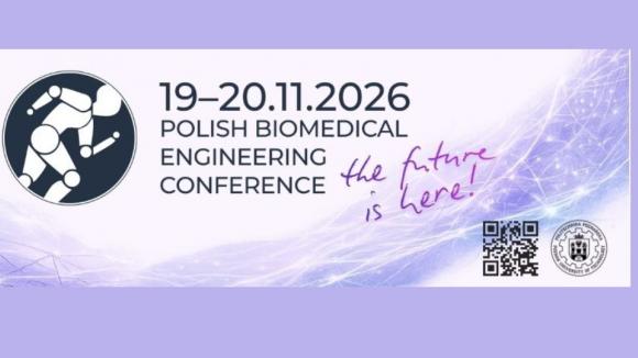 Polish Biomedical Engineering Conference w Poznaniu, 19-20.11.2026 r.