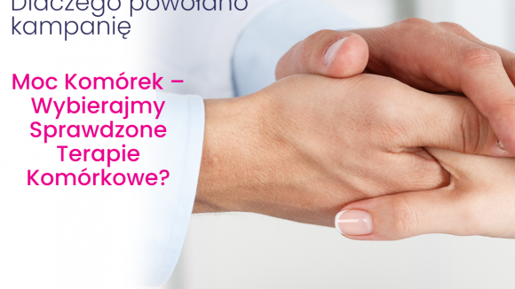 MOC KOMÓREK - Wybierajmy Potwierdzone Terapie Komórkowe - ruszyła kampania społeczna