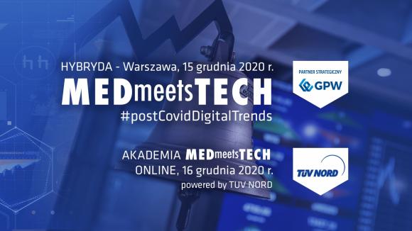 Czy nowe technologie medyczne przetrwają COVID? Konferencja MEDmeetsTECH 15.12.20