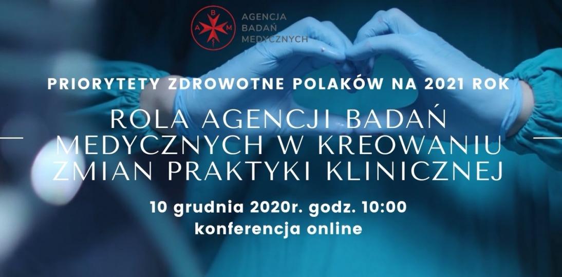 Priorytety zdrowotne Polaków na 2021 rok - Konferencja Agencji Badań Medycznych