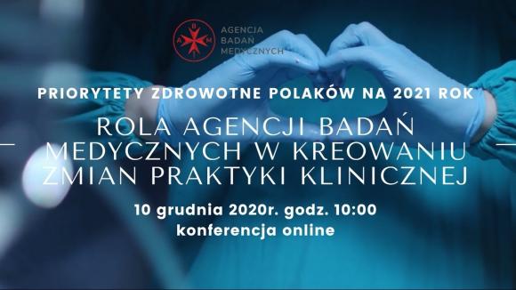 Priorytety zdrowotne Polaków na 2021 rok - Konferencja Agencji Badań Medycznych