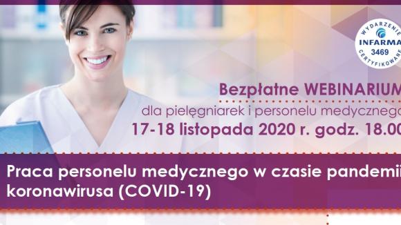 Praca personelu medycznego w czasie pandemii koronawirusa - webinarium 17-18 listopada 2020 r.