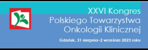 XXVI Kongres Polskiego Towarzystwa Onkologii Klinicznej