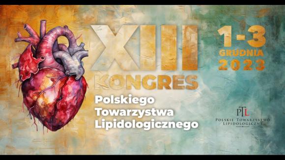 XIII Kongres Polskiego Towarzystwa Lipidologicznego 1-3 grudnia 2023