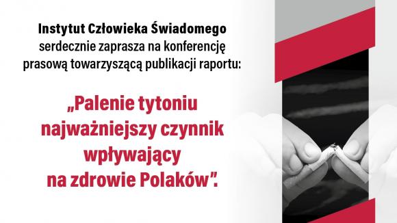 Konferencja prasowa "Palenie tytoniu najważniejszy czynnik wpływający na zdrowie Polaków"