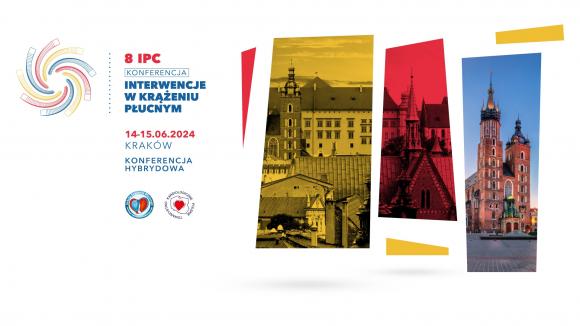 8. Konferencja "Interwencje w Krążeniu Płucnym (8IPC) 14-15 czerwca