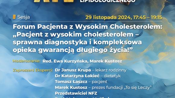 Forum Pacjenta z Wysokim Cholesterolem: „Pacjent z wysokim cholesterolem – sprawna diagnostyka i kompleksowa opieka gwarancją długiego życia!”