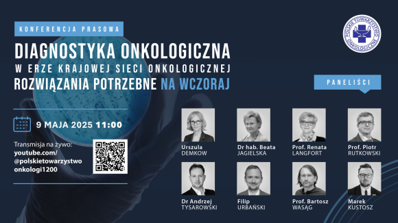 Konferencja prasowa Diagnostyka onkologiczna w erze Krajowej Sieci Onkologicznej – rozwiązania potrzebne na wczoraj