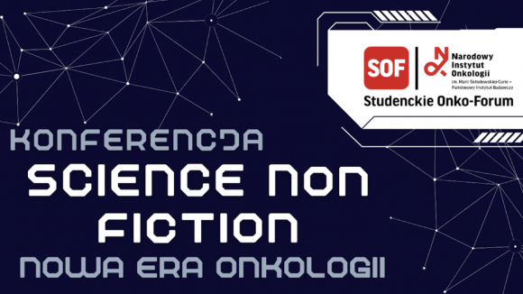 Konferencjia„Science Non Fiction – Nowa Era Onkologii”. Wydarzenie odbędzie się 15 listopada 2025 roku