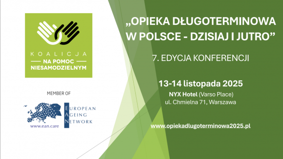 7. edycja ogólnopolskiej konferencji "OPIEKA DŁUGOTERMINOWA W POLSCE - DZISIAJ I JUTRO"