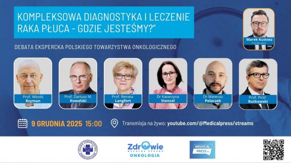 Debata PTO: Kompleksowa diagnostyka i leczenie raka płuca - gdzie jesteśmy