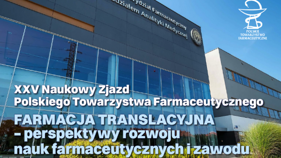 XXV Naukowy Zjazd Polskiego Towarzystwa Farmaceutycznego