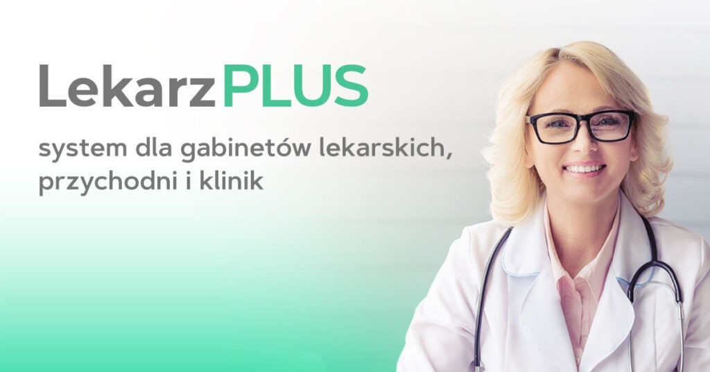Kompleksowa aplikacja dla branży medycznej – premiera programu Lekarz PLUS dla gabinetów lekarskich, przychodni i klinik