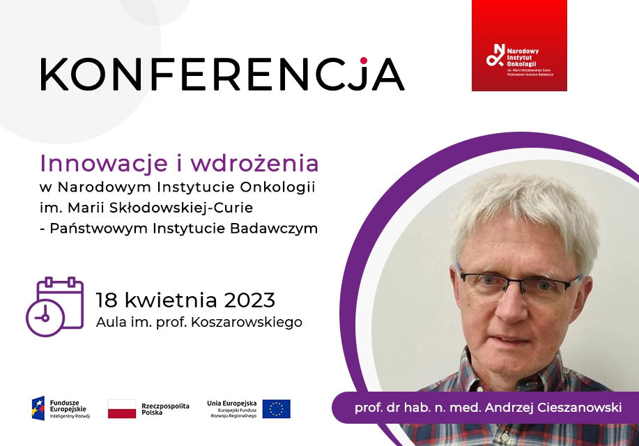 Innowacje i wdrożenia w Narodowym Instytucie Onkologii im. Marii Skłodowskiej-Curie Państwowym Instytucie Badawczym