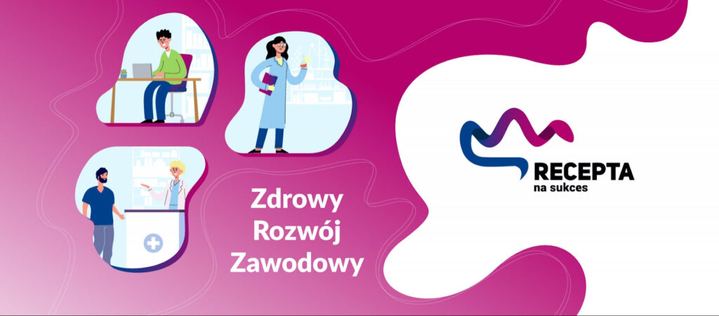 „Zdrowy Rozwój Zawodowy” hasłem dziewiątej edycji programu „Recepta na Sukces” kierowanego do studentów farmacji