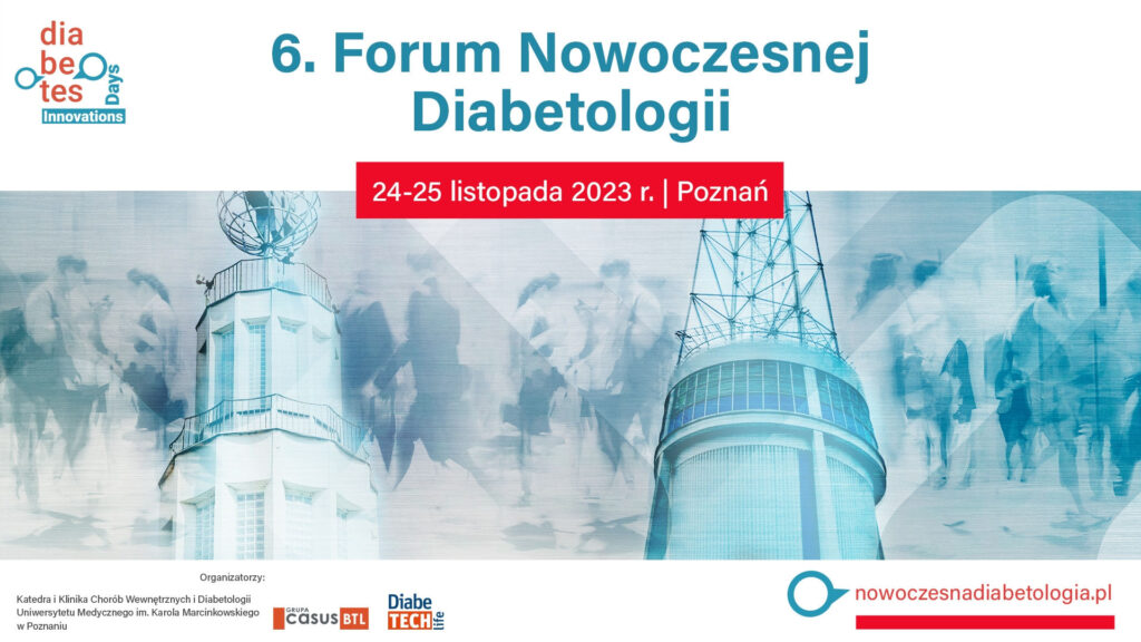 6 Forum Nowoczesnej Diabetologii 24-25 listopada 2023 r. (Poznań)