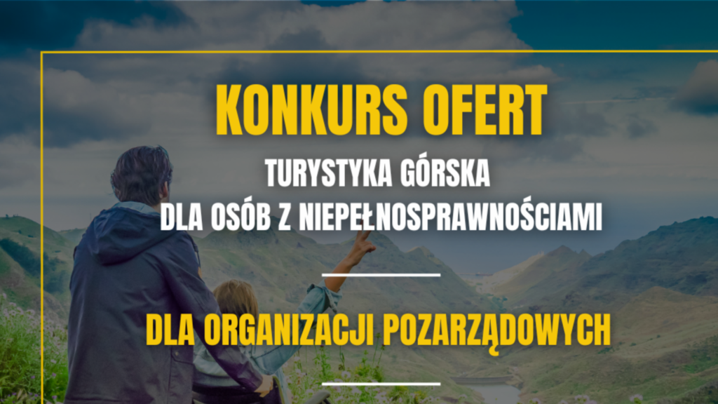 Konkurs ofert w myśl inicjatywy ,,ROK 2024 ROKIEM GÓR OTWARTYCH DLA WSZYSTKICH!”