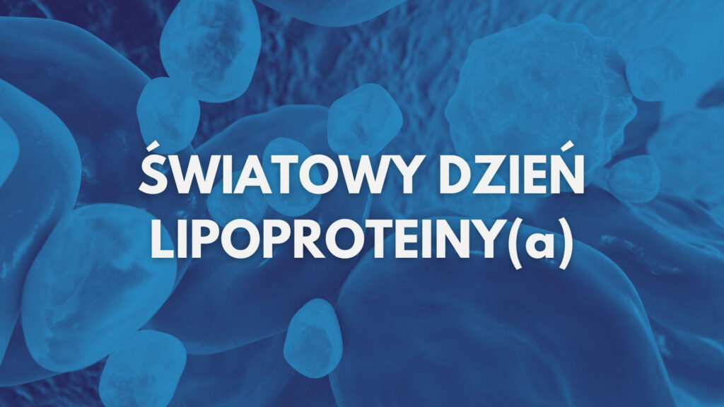 Lipoproteina (a) – cichy zabójca serca. Dlaczego warto wykonać to badanie?