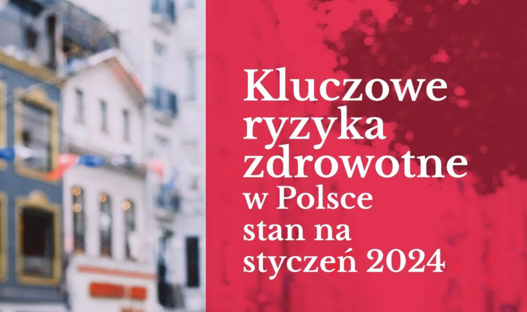 Kluczowe ryzyka zdrowotne w Polsce, stan na styczeń 2024 – nowy raport Instytutu Człowieka Świadomego