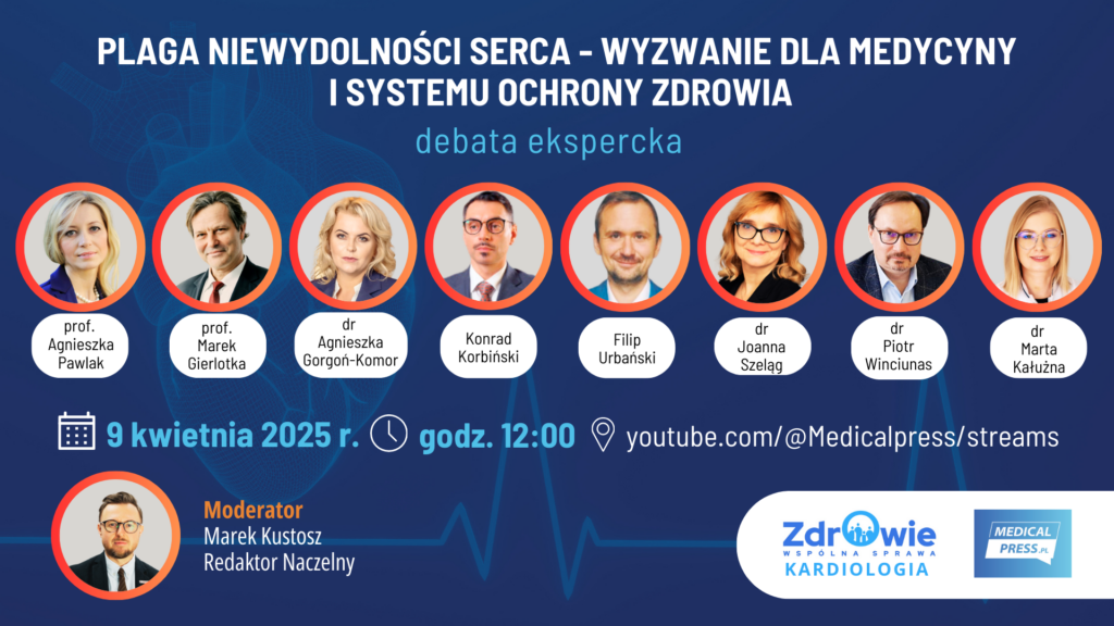 Plaga niewydolności serca – wyzwanie dla medycyny i systemu ochrony zdrowia – debata ekspercka 9.04.25