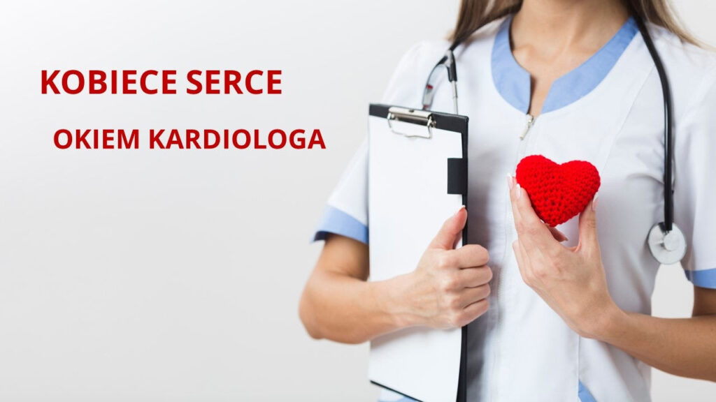 Kobiece serce okiem kardiologa. Czym się wyróżnia i dlaczego panie powinny lepiej o nie dbać?