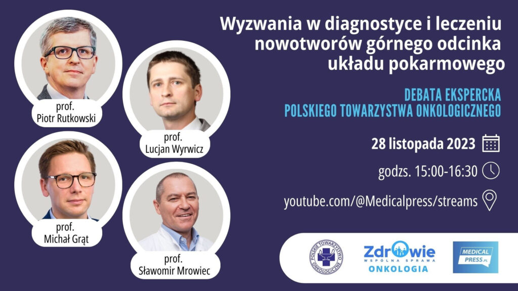 Wyzwania w diagnostyce i leczeniu nowotworów górnego odcinka układu pokarmowego – debata ekspercka