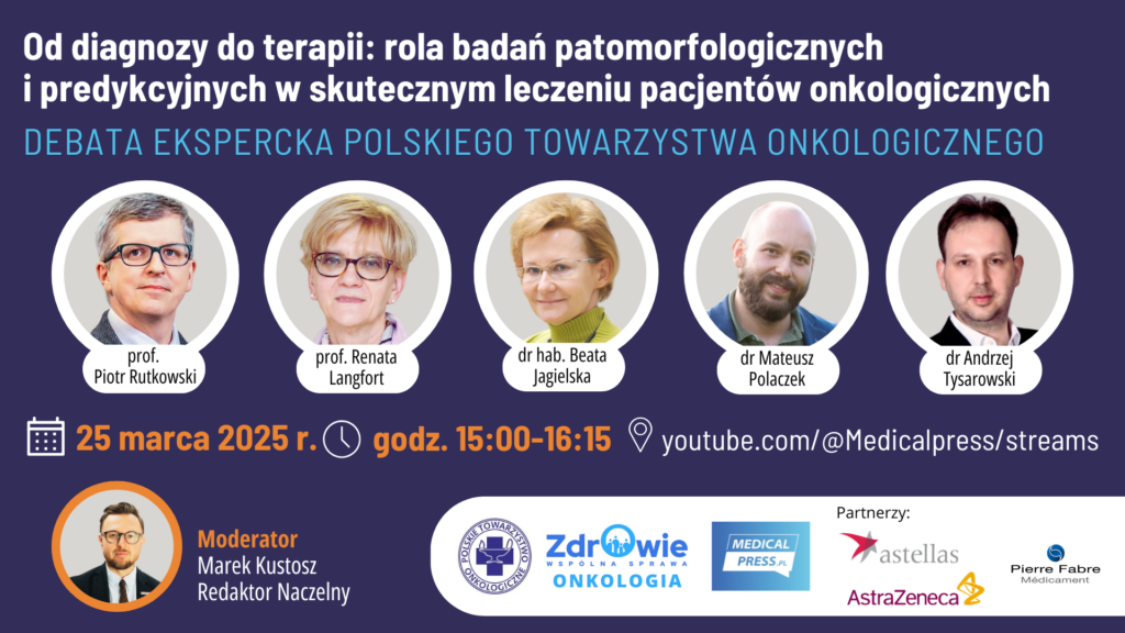 Od diagnozy do terapii: rola badań patomorfologicznych i predykcyjnych w skutecznym leczeniu pacjentów onkologicznych – debata ekspercka PTO