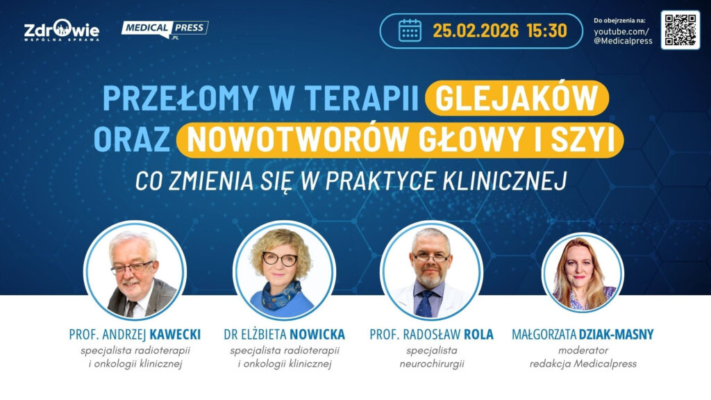 Debata ekspercka "Przełomy w terapii glejaków oraz nowotworów głowy i szyi – co zmienia się w praktyce klinicznej"