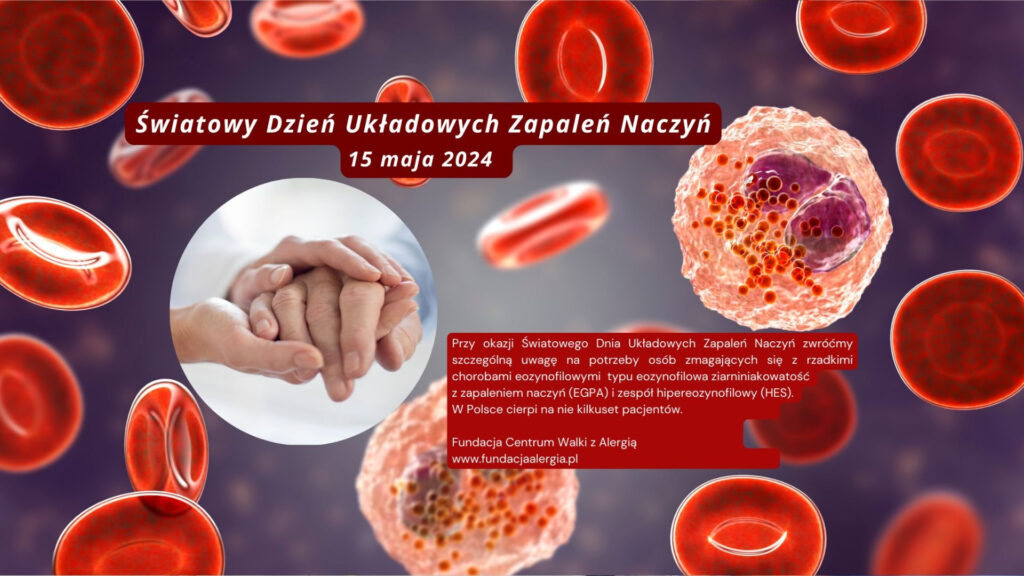 Światowy Dzień Układowych Zapaleń Naczyń. Terapia biologiczna w rzadkich chorobach eozynofilowych to dla pacjentów kwestia życia