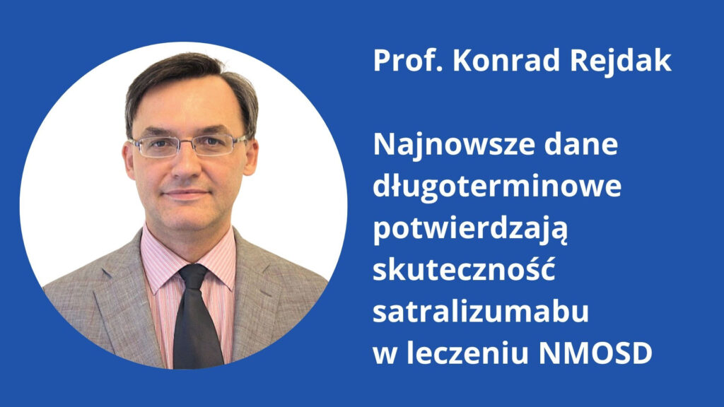 Najnowsze dane długoterminowe potwierdzają skuteczność satralizumabu w leczeniu NMOSD