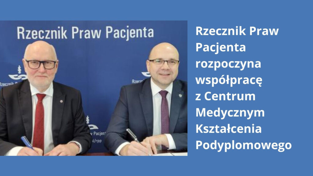 Rzecznik Praw Pacjenta rozpoczyna współpracę z Centrum Medycznym Kształcenia Podyplomowego